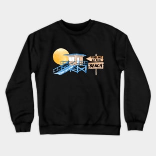 Find Me At The Beach Summer Vibes Crewneck Sweatshirt